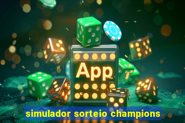 simulador sorteio champions